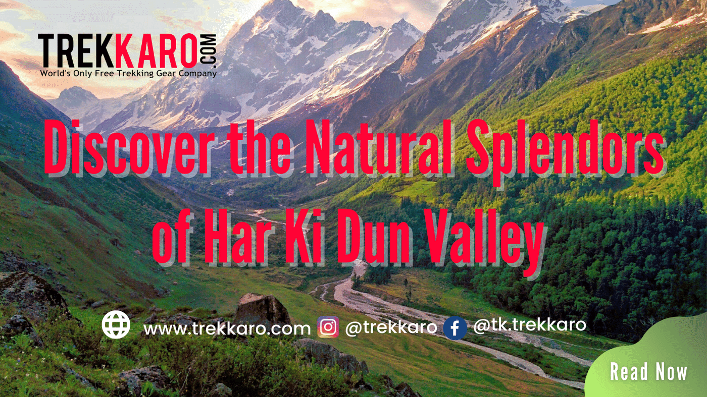 Discover the Natural Splendors of Har Ki Dun Valley 